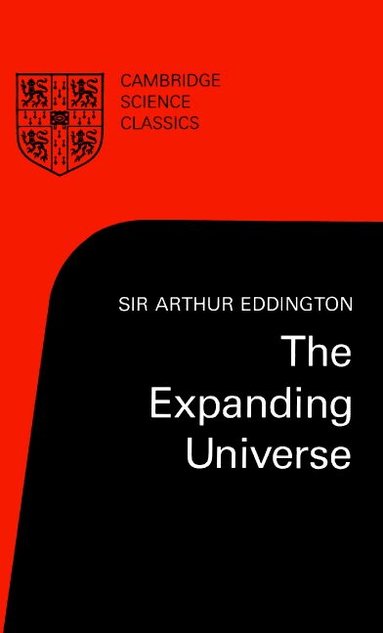 Arthur Eddington - The Expanding Universe, Häftad