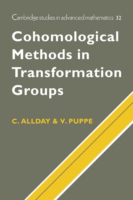 Christopher Allday, Volker Puppe, Manoa) Allday, Christopher (University of Hawaii, Germany) Puppe, Volker (Universitat Konstanz, C. Allday, V. Puppe - Cohomological Methods in Transformation Groups, Inbunden