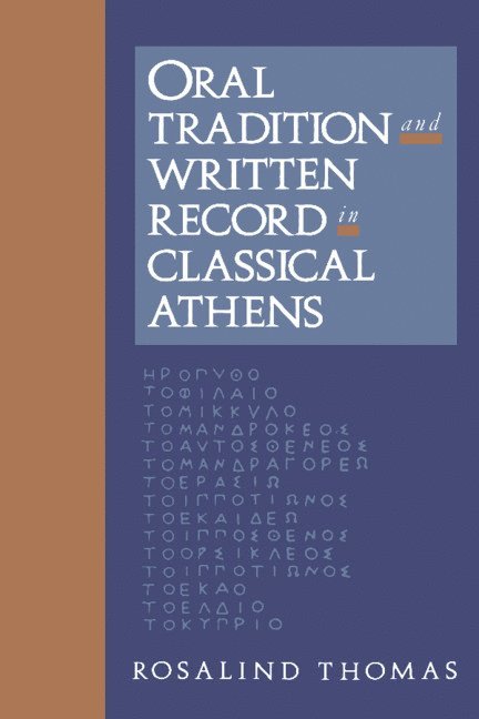 Oral Tradition and Written Record in Classical Athens 1