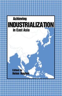 bokomslag Achieving Industrialization in East Asia
