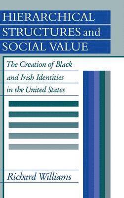 Richard Williams - Hierarchical Structures and Social Value, Inbunden