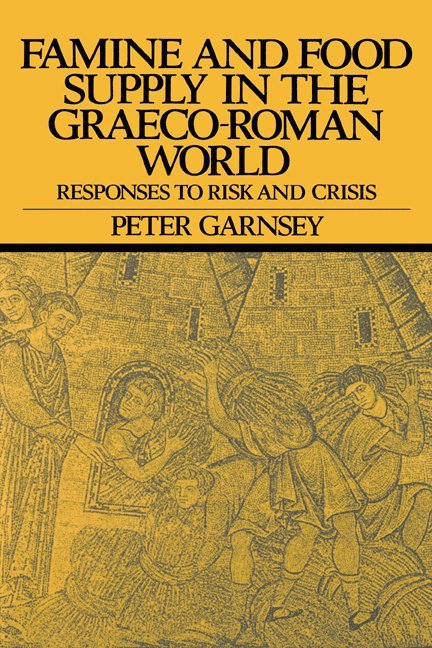 Famine and Food Supply in the Graeco-Roman World 1