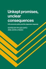 Ryuzo Sato, John A. Rizzo - Unkept Promises, Unclear Consequences, Inbunden