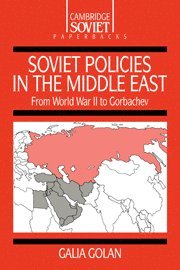 Galia Golan - Soviet Policies in the Middle East, Inbunden