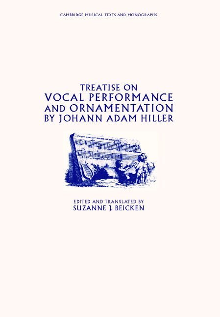Treatise on Vocal Performance and Ornamentation by Johann Adam Hiller 1