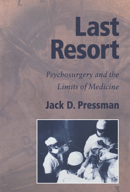 San Francisco) Pressman, Jack D. (University of California, Jack Pressman, Charles Rosenberg, Colin Jones - Last Resort, Inbunden