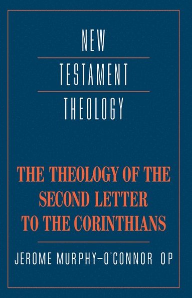 bokomslag The Theology of the Second Letter to the Corinthians