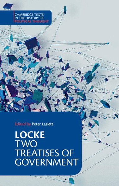 John Locke, Peter Laslett - Locke: Two Treatises of Government Student edition, Inbunden