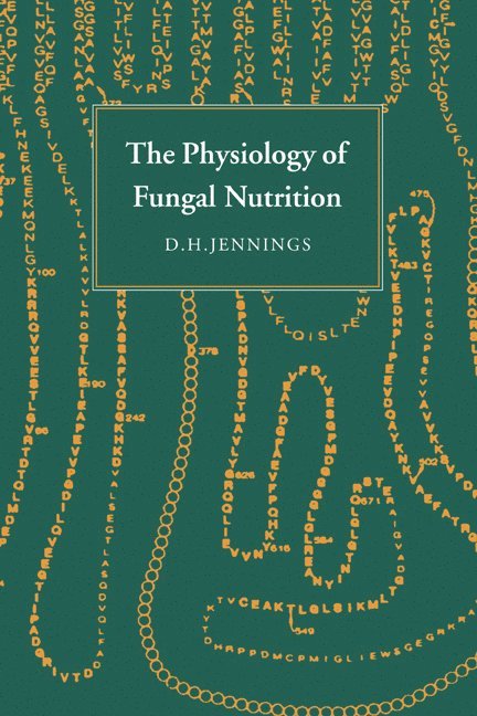 The Physiology of Fungal Nutrition 1