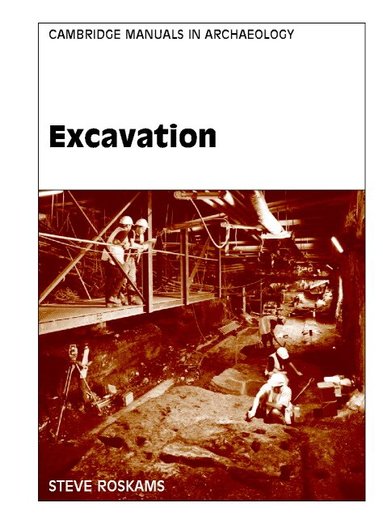 Steve Roskams, Graeme Barker, Elizabeth Slater - Excavation, Inbunden