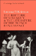 Lawrence D. Kritzman - The Rhetoric of Sexuality and the Literature of the French Renaissance, Inbunden