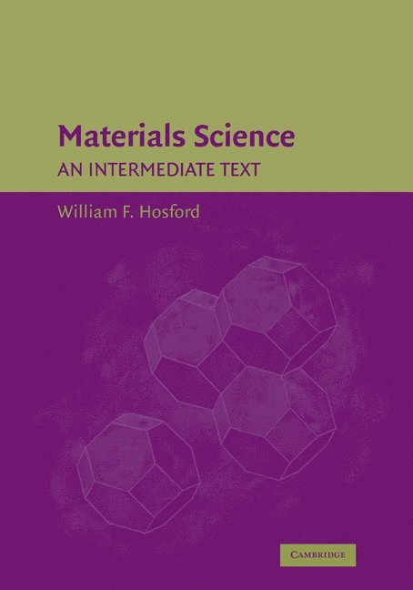 Ann Arbor) Hosford, William F. (University of Michigan, William F. Hosford - Materials Science, Häftad