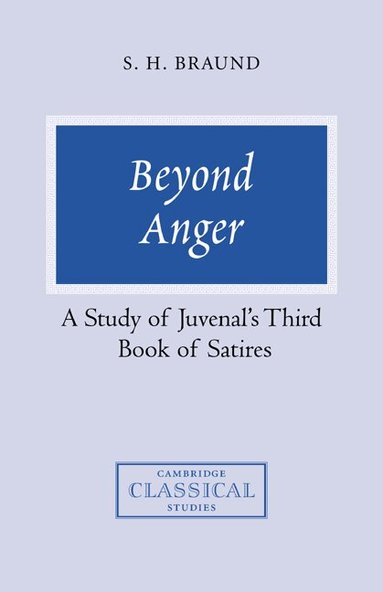 Susan H. Braund, R. Lanny Hunter, R. G. Osborne - Beyond Anger, Inbunden