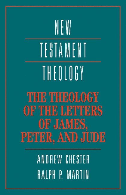 The Theology of the Letters of James, Peter, and Jude 1