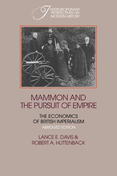 Lance Edwin Davis, Robert A. Huttenback - Mammon and the Pursuit of Empire Abridged Edition, Häftad