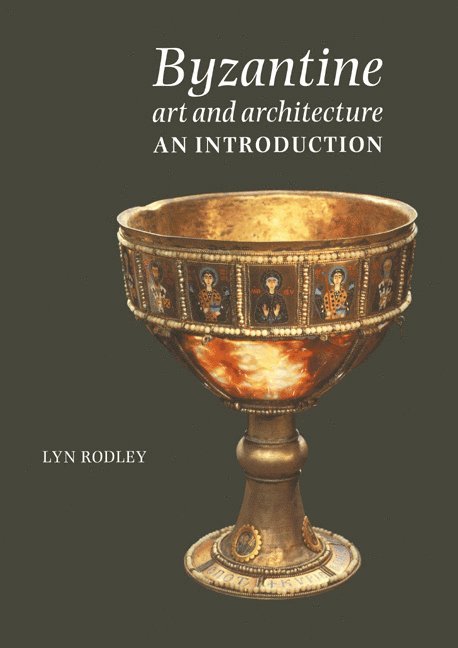 Lyn Rodley, London) Rodley, Lyn (Society for the Promotion of Hellenic Studies - Byzantine Art and Architecture, Häftad