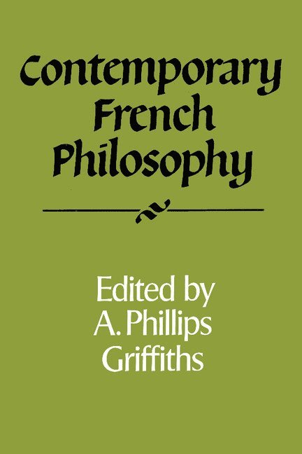 A. Phillips Griffiths - Contemporary French Philosophy, Häftad