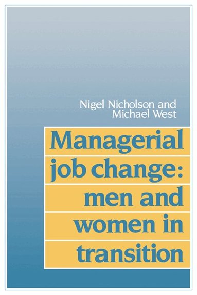 Nigel Nicholson, Michael West - Managerial Job Change, Häftad