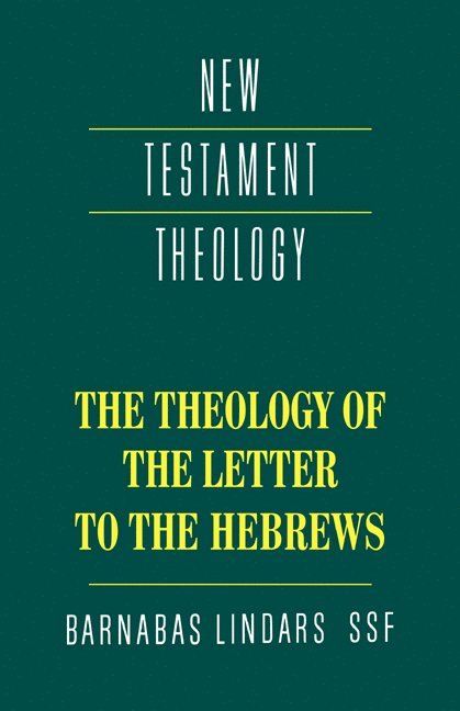 The Theology of the Letter to the Hebrews 1