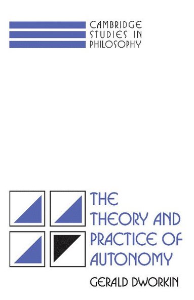 bokomslag The Theory and Practice of Autonomy