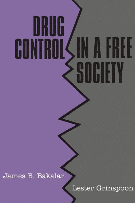 Drug Control in a Free Society 1