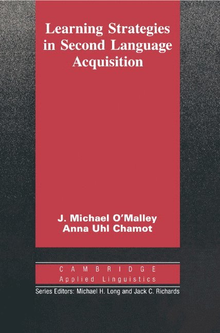 J. Michael O'Malley, Anna Uhl Chamot, O'Malley J. Michael - Learning Strategies in Second Language Acquisition, Häftad