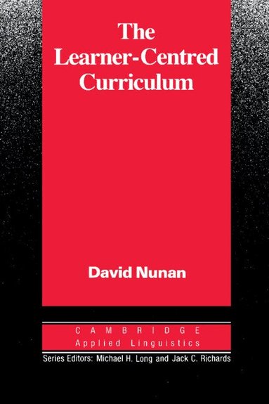 David Nunan, Michael H. Long - The Learner-Centred Curriculum, Häftad
