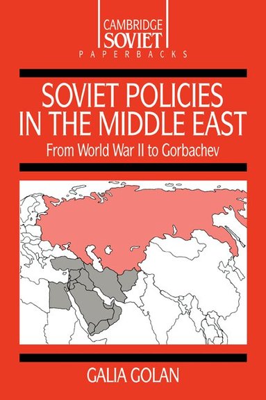 Galia Golan, Mary Mcauley - Soviet Policies in the Middle East, Häftad