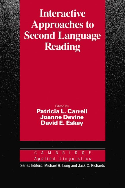 Patricia L. Carrell, Joanne Devine, David E. Eskey, Patricia Carrell, David Eskey - Interactive Approaches to Second Language Reading, Häftad
