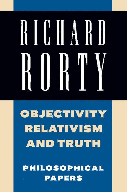 Objectivity, Relativism, and Truth 1