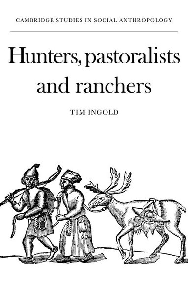 bokomslag Hunters, Pastoralists and Ranchers