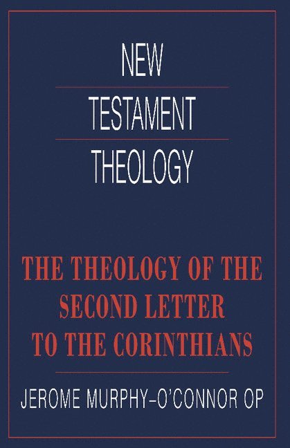 The Theology of the Second Letter to the Corinthians 1