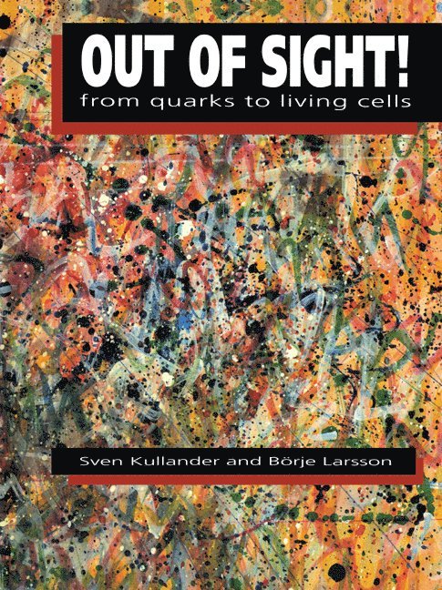 Sven Kullander, Börje Larsson, Börje Larsson, Sweden) Kullander, Sven (Uppsala Universitet, Borje (Universitat Zurich) Larsson, Kullander, P. Larsson - Out of Sight!, Häftad