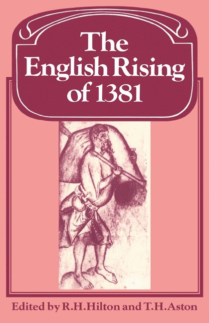 R. H. Hilton, Thomas Hope Aston, R. H. Hilton, T. H. Aston, Lyndal Roper - The English Rising of 1381, Häftad