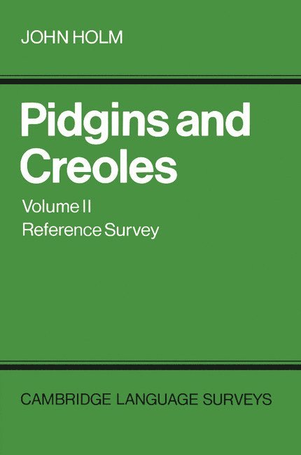 Pidgins and Creoles: Volume 2, Reference Survey 1