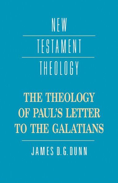 bokomslag The Theology of Paul's Letter to the Galatians