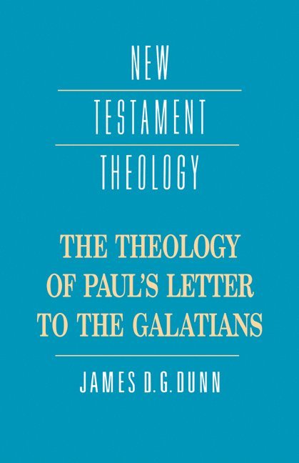 The Theology of Paul's Letter to the Galatians 1