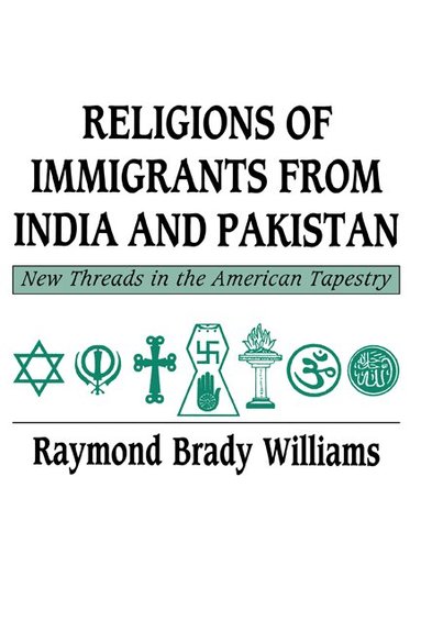 Raymond Brady Williams - Religions of Immigrants from India and Pakistan, Häftad