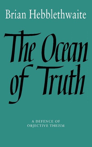 Brian Hebblethwaite - The Ocean of Truth, Häftad