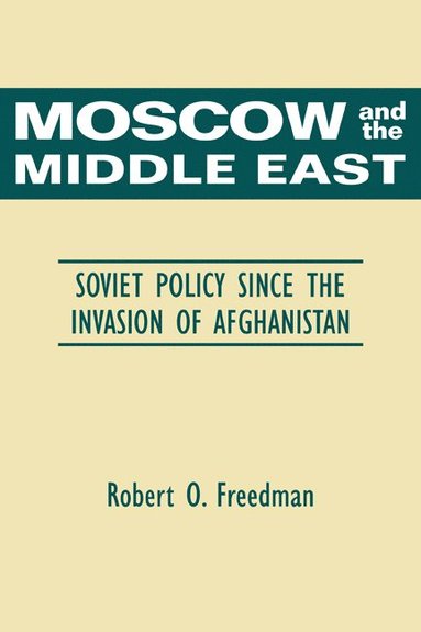 bokomslag Moscow and the Middle East