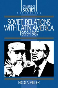 bokomslag Soviet Relations with Latin America, 1959-1987