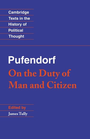 Samuel Pufendorf, James Tully - Pufendorf: On the Duty of Man and Citizen according to Natural Law, Häftad