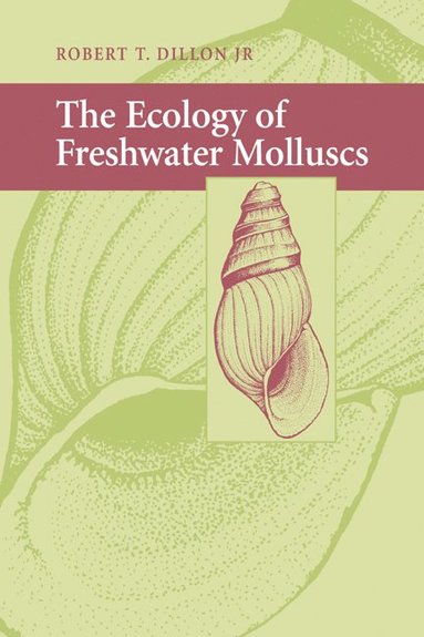 bokomslag The Ecology of Freshwater Molluscs