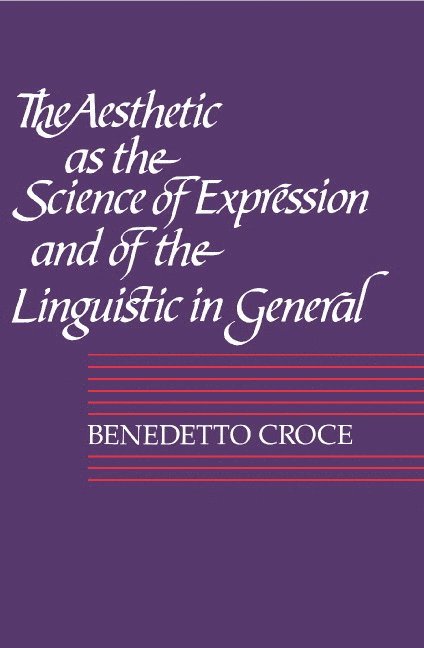 The Aesthetic as the Science of Expression and of the Linguistic in General, Part 1, Theory 1