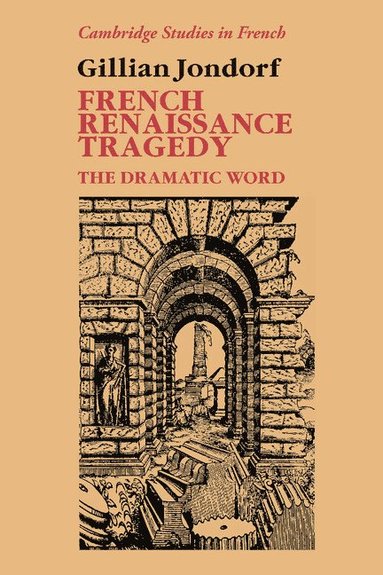 bokomslag French Renaissance Tragedy