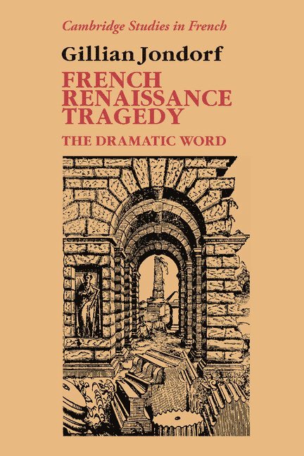 French Renaissance Tragedy