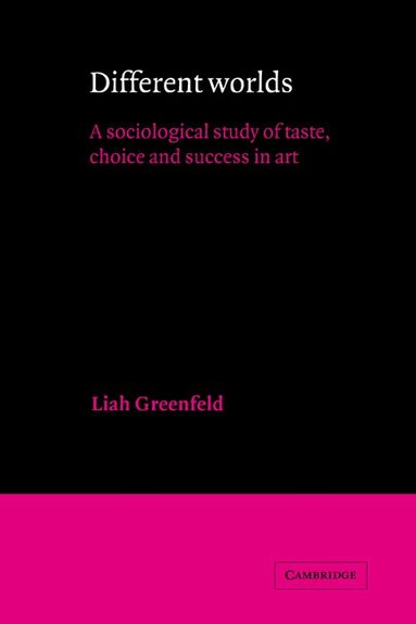 Liah Greenfeld, Ernest Q. Campbell - Different Worlds, Inbunden