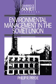 Philip Rust Pryde - Environmental Management in the Soviet Union, Inbunden