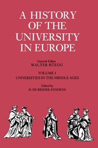 bokomslag A History of the University in Europe: Volume 1, Universities in the Middle Ages