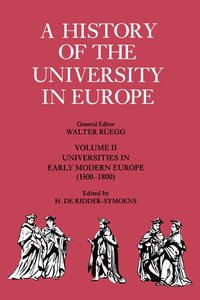 bokomslag A History of the University in Europe: Volume 2, Universities in Early Modern Europe (1500-1800)